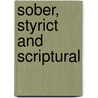 SOBER, STYRICT AND SCRIPTURAL door Onbekend