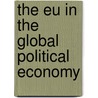 THE EU IN THE GLOBAL POLITICAL ECONOMY door F. Laursen