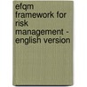 EFQM FRAMEWORK FOR RISK MANAGEMENT - ENGLISH VERSION door Onbekend