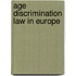 AGE DISCRIMINATION LAW IN EUROPE