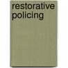 RESTORATIVE POLICING door L.G. Moor
