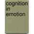 COGNITION IN EMOTION