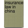 INSURANCE LAW IN CHINA by X. Guojian