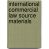 INTERNATIONAL COMMERCIAL LAW SOURCE MATERIALS door W. Wiggers