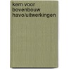 KERN VOOR BOVENBOUW HAVO/UITWERKINGEN by de Heertje