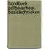 HANDBOEK POLITIEVERHOOR, BASISTECHNIEKEN