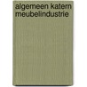 ALGEMEEN KATERN MEUBELINDUSTRIE by Unknown