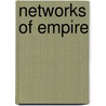 NETWORKS OF EMPIRE by Scott -smith