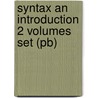 SYNTAX AN INTRODUCTION 2 VOLUMES SET (PB) door T. Givon