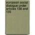 EUROPEAN SOCIAL DIALOGUE UNDER ARTICLES 138 AND 139