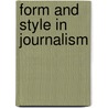 FORM AND STYLE IN JOURNALISM door M. Broersma