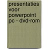 PRESENTATIES VOOR POWERPOINT PC - DVD-ROM door Onbekend