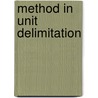 METHOD IN UNIT DELIMITATION by M. Korpel