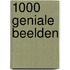 1000 GENIALE BEELDEN