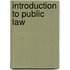 INTRODUCTION TO PUBLIC LAW