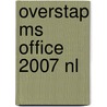 OVERSTAP MS OFFICE 2007 NL by Unknown