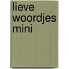LIEVE WOORDJES MINI by Carl Norac