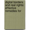 DIGITAL BORDERS AND REAL RIGHTS: EFFECTIVE REMEDIES FOR door E. Brouwer