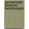 GEMEENTELIJK BELEID EN BELEIDSREGELS door Algemeen