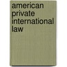 AMERICAN PRIVATE INTERNATIONAL LAW door S. Symeonides