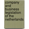 COMPANY AND BUSINESS LEGISLATION OF THE NETHERLANDS door R. Thomas