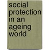 SOCIAL PROTECTION IN AN AGEING WORLD door P. van Kemp