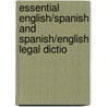 ESSENTIAL ENGLISH/SPANISH AND SPANISH/ENGLISH LEGAL DICTIO door Kaplan