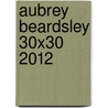 AUBREY BEARDSLEY 30X30 2012 by Algemeen