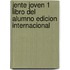 JENTE JOVEN 1 LIBRO DEL ALUMNO EDICION INTERNACIONAL