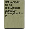 DAF KOMPAKT A1-B1 (EINBÄNDIGE AUSGABE) ÜBUNGSBUCH + 2 by Sander e.a.