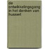 DE ONTWIKKELINGSGANG IN HET DENKEN VAN HUSSERL