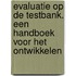 EVALUATIE OP DE TESTBANK. EEN HANDBOEK VOOR HET ONTWIKKELEN