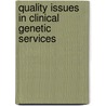 QUALITY ISSUES IN CLINICAL GENETIC SERVICES by Kristoffersson