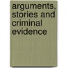 ARGUMENTS, STORIES AND CRIMINAL EVIDENCE door F.J. Bex