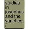 STUDIES IN JOSEPHUS AND THE VARIETIES / door S.J.D. Cohen