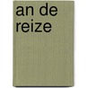 AN DE REIZE by G. Stout