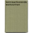 KENNISACTIVERENDE WERKVORMEN
