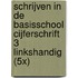 SCHRIJVEN IN DE BASISSCHOOL CIJFERSCHRIFT 3 LINKSHANDIG (5X)