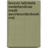 LEXICON LATINITATIS NEDERLANDICAE MEDII AEVI/WOORDENBOEK MID by J. Fuchs