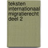 TEKSTEN INTERNATIONAAL MIGRATIERECHT DEEL 2 door P. Boeles