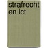 STRAFRECHT EN ICT