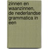 ZINNEN EN WAANZINNEN, DE NEDERLANDSE GRAMMATICA IN EEN door P. Wagenaar