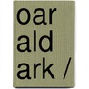 OAR ALD ARK / by Albert Mulder
