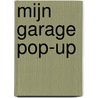 MIJN GARAGE POP-UP door H. Burnford