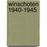 WINSCHOTEN 1940-1945 door H. Strating