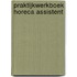 PRAKTIJKWERKBOEK HORECA ASSISTENT