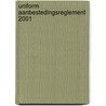 UNIFORM AANBESTEDINGSREGLEMENT 2001 door Onbekend