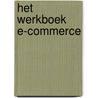 HET WERKBOEK E-COMMERCE door Vliet