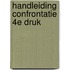 HANDLEIDING CONFRONTATIE 4E DRUK