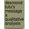 DESMOND TUTU's MESSAGE A QUALITATIVE ANALYSIS door Pieterse